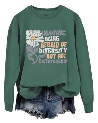 Imagine Being Scared Of Diversity But Not Dictatorship Sweatshirt Hoodie