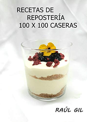 RECETAS DE PASTELERA 100 X100 CASERAS
