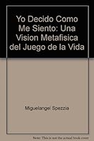 Yo decido cómo me siento 9685393109 Book Cover