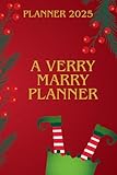 A Verry Marry Planner: How to Plan a Very Merry Christmas. List Your Ideas. List You Menu. Make Perfekt Christmas. Blank Notebook