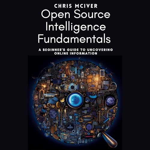Chris McIver's Open Source Intelligence Fundamentals episode artwork