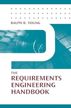 Hardcover The Requirements Engineering Handbook (Artech House Technology Management and Professional Developm) Book