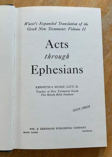Acts through Ephesians (Wuest's Expanded Translation of the Greek New Testament: Volume II)
