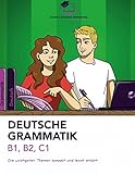  Deutsche Grammatik B1, B2, C1: Die wichtigsten Themen kompakt und leicht erklärt!