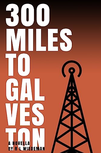300 Miles to Galveston