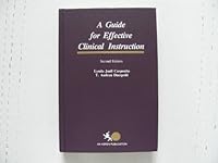 A Guide for Effective Clinical Instruction 0894435736 Book Cover