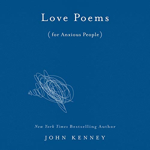 Love Poems for Anxious People by John Kenney episode artwork