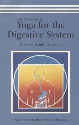 Practices of Yoga for the Digestive System by Bihar School (2006) Paperback