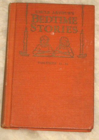 UNCLE ARTHUR'S BEDTIME STORIES - Volumes 13-16