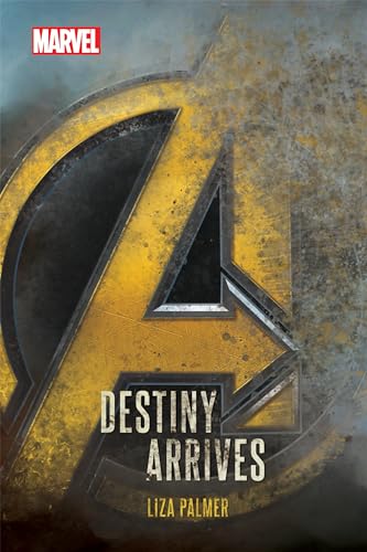 Avengers: Infinity War: Destiny Arrives (Avengers Infinity War)