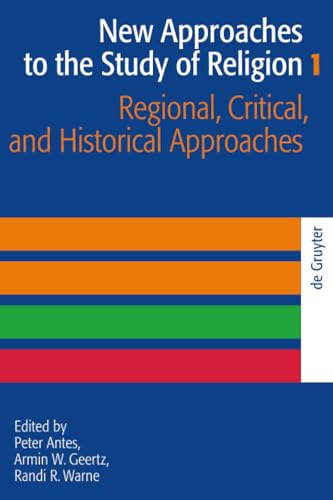 Regional, Critical, and Historical Approaches (Religion and Reason, 42)