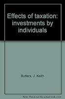 Effects of taxation: investments by individuals 0827720068 Book Cover