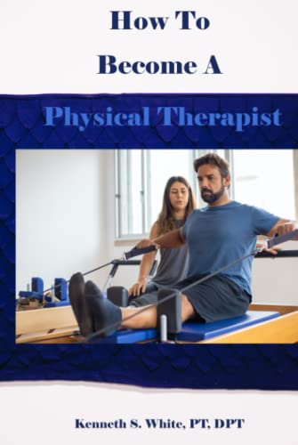 How To Become A Physical Therapist