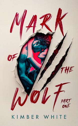Mark of the Wolf: Part One (Mark of the Wolf Trilogy Book 1)
