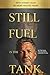 Still Fuel in the Tank. Be the Man You Always Wanted to Be: No More Wasted Years  Take Control, Rekindle Passion, and Own Your Future