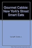 Gourmet Cabbie: New York's Street Smart Eats 0933328265 Book Cover