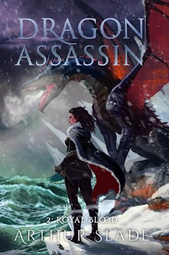 Dragon Assassin 2: Royal Blood -  Slade, Arthur, Paperback