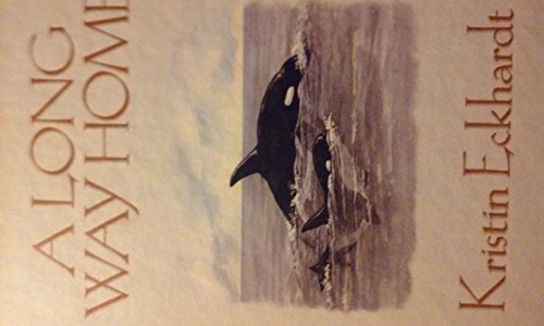 A Long Way Home (By: Kristin Eckhardt)