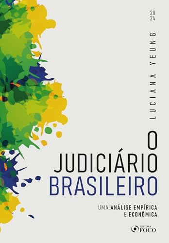 O judiciário brasileiro: uma análise empírica e econômica
