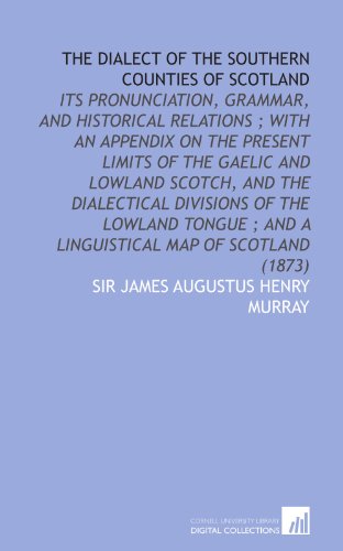 The Dialect of the Southern Counties of Scotland