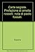 Carte Segrete. Prefazione Di Amelia Rosselli. Nota Di Paolo Fossati