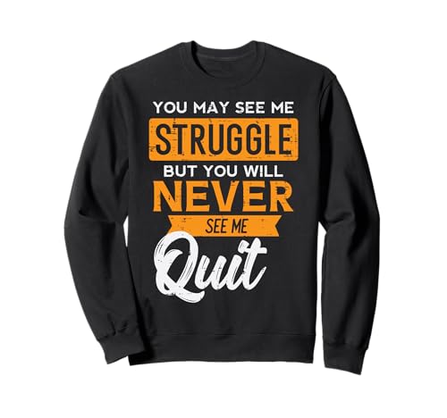 You May See Me Struggle Never Quit �|�W�e�B�u ���� �j�� �q�� �g���[�i�[