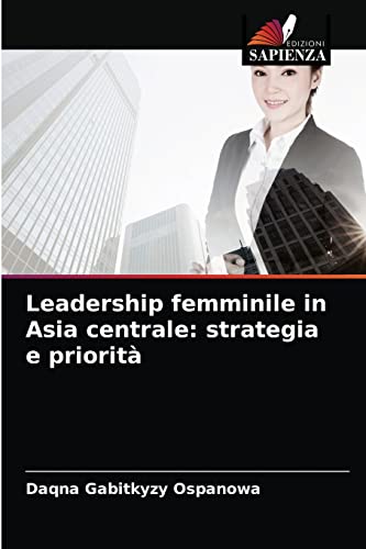 Leadership femminile in Asia centrale: strategia e priorità