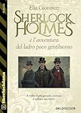  Sherlock Holmes e l\'avventura del ladro poco gentiluomo (Sherlockiana Vol. 546)