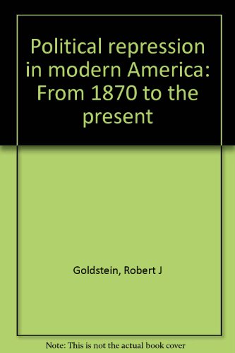 Political Repression in Modern America: From 18... 0816182531 Book Cover