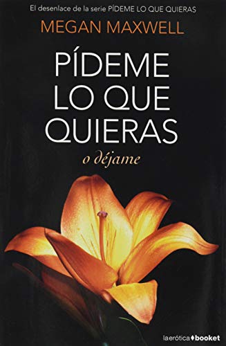Pídeme lo que quieras o déjame