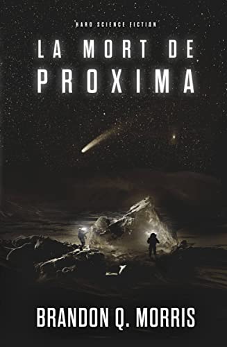 La Mort de Proxima: Hard Science Fiction (Proxima Centauri t. 2)