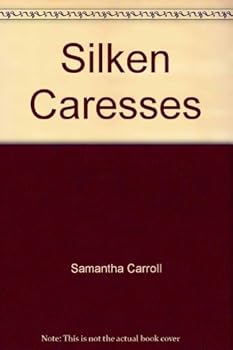 Silken Caresses