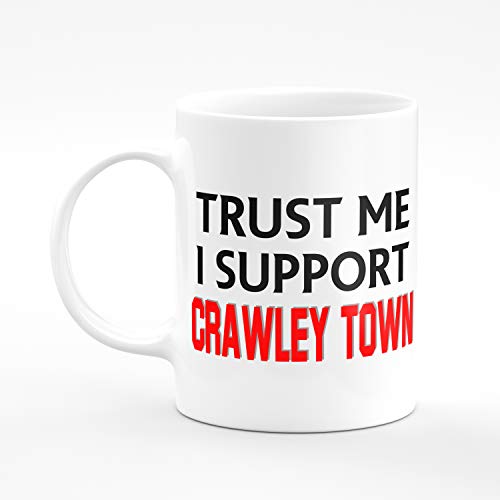 Amelia Gould Apparel Trust me I support Crawley Town - Gift for him her 11oz Premium Grade Mug