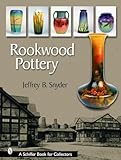 Rookwood Pottery (Schiffer Book for Collectors (Hardcover))