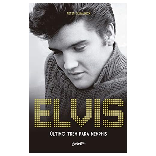 Elvis Presley: Último trem para Memphis: 1