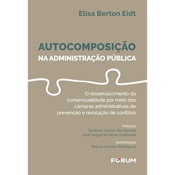 Capa do livro Autocomposição na Administração Pública: o desenvolvimento da consensualidade por meio das câmaras administrativas de prevenção e resolução de conflitos