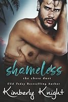 Shameless: A Friends to Lovers Vacation Romance (The Chase Duet) B0BYRDRNBS Book Cover