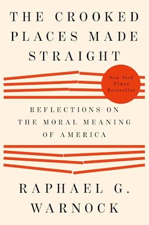 Book cover The Crooked Places Made Straight: Reflections on the Moral Meaning of America