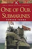 One of Our Submarines (Pen & Sword Military Classics)