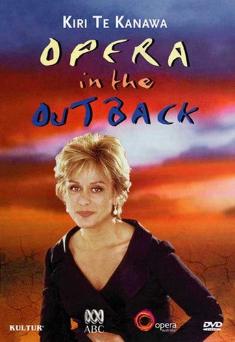 Kiri Te Kanawa: Opera in the Outback