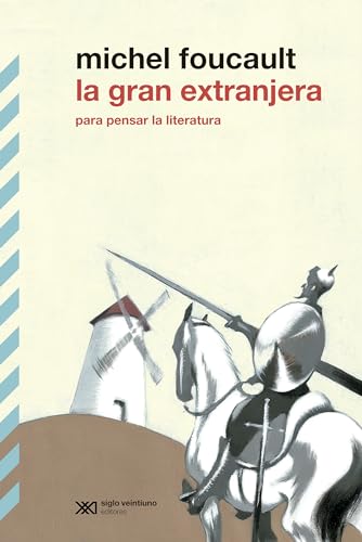 La gran extranjera. Para pensar la literatura: 1 (BIBLIOTECA CLÁSICA DE SIGLO XXI)