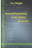  Advanced Programming in MicroPython By Example