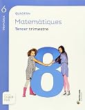  QUADERN MATEMATIQUES 6 PRIMARIA 3 TRIM SABER FER - 9788490583159
