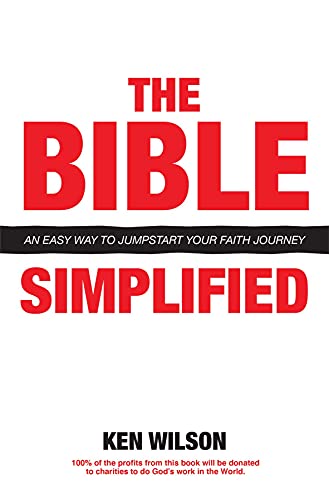 The Bible... Simplified: An Easy Way to Jumpstart Your Faith Journey (English Edition)