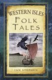 Western Isles Folk Tales (Folk Tales: United Kingdom)