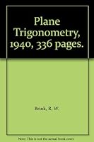 Plane Trigonometry, 1940, 336 pages. B00BXTFZCA Book Cover