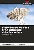 Study and analysis of a CFAR distributed detection system 6200774528 Book Cover