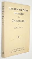 Simpler Safer Remedies Grievous Ills B0013IJYIW Book Cover
