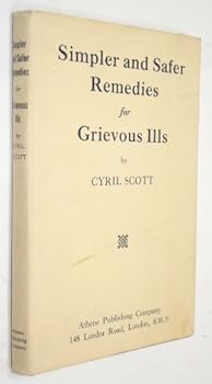 Hardcover Simpler and Safer Remedies for Grievous Ills Book