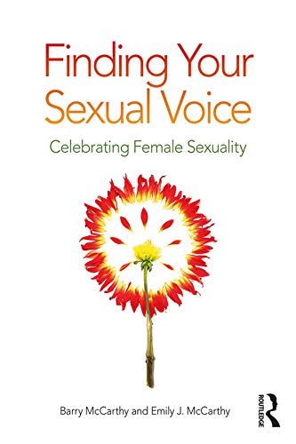 Finding Your Sexual Voice: Celebrating Female Sexuality      1st Edition, Kindle Edition